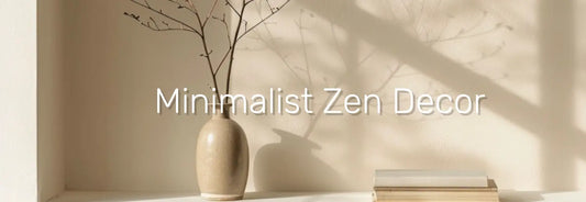Minimalist Zen Decor: How to Create a Calm and Meaningful Space